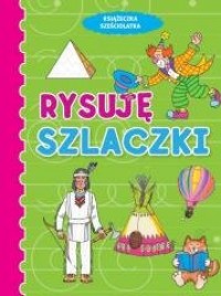 Książeczka sześciolatka. Rysuję - okładka książki