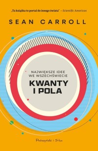 Kwanty i pola. Największe idee - okładka książki