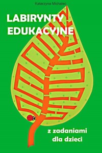 Labirynty edukacyjne z zadaniami - okłakda ebooka