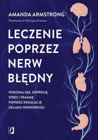 Leczenie poprzez nerw błędny. Pokonaj - okładka książki