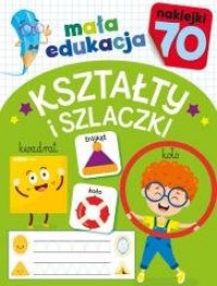 Mała edukacja. Kształty i szlaczki - okładka książki