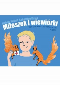 Miłoszek i wiewiórki 1 Bajki o - okłakda ebooka