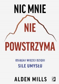 Nic mnie nie powstrzyma. Osiągaj - okładka książki