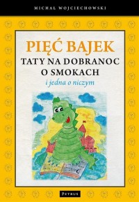 Pięć bajek taty na dobranoc o smokach - okłakda ebooka