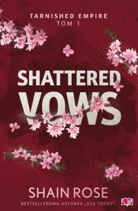 Shattered Vows. Tarnished Empire. - okładka książki