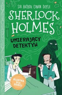 Sherlock Holmes. Tom 25. Umierający - okłakda ebooka