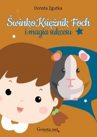 ŚwinkoKsiężnik Foch i magia sukcesu - okłakda ebooka