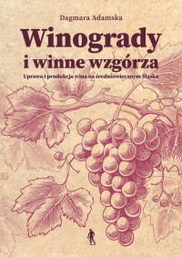 Winogrady i winne wzgórza. Uprawa - okładka książki