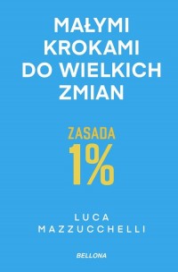 Zasada 1%. Małymi krokami do wielkich - okładka książki