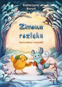 Zimowa rozłąka kurczaka i myszki - okłakda ebooka