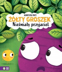 Żółty Groszek. Nieśmiały przyjaciel - okładka książki