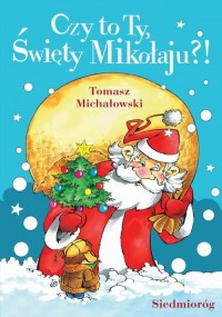 Czy to Ty, Święty Mikołaju? - okłakda ebooka