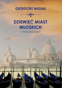 Dziewięć włoskich miast i inne - okładka książki