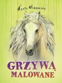 Grzywą malowane - okłakda ebooka