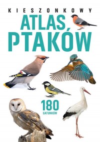 Kieszonkowy atlas ptaków. 180 gatunków - okładka książki