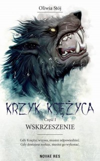 Krzyk księżyca cz. I: Wskrzeszenie - okłakda ebooka