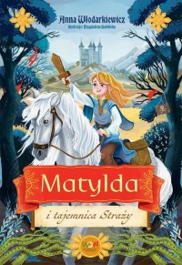 Matylda i tajemnica Straży - okłakda ebooka