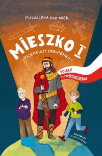 Mieszko I. Tajemnicze drewienko - okłakda ebooka