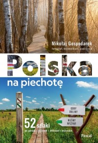 Polska na piechotę. 52 szlaki po - okładka książki