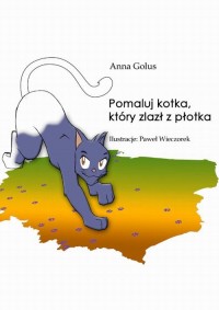 Pomaluj kotka, który zlazł z płotka - okłakda ebooka