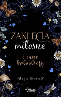 Zaklęcia miłosne i inne katastrofy - okłakda ebooka