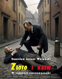 Złoto i krew. W szponach czerezwyczajki - okłakda ebooka