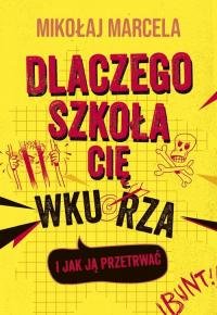 Dlaczego szkoła cię wkurza i jak - okłakda ebooka