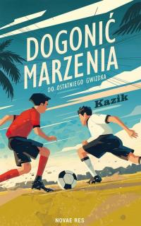 Dogonić marzenia. Do ostatniego - okłakda ebooka