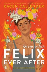 Felix Ever After. Na zawsze Felix - okłakda ebooka