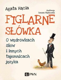 Figlarne słówka. O wędrówkach słów - okłakda ebooka