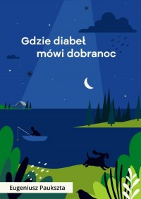 Gdzie diabeł mówi dobranoc - okłakda ebooka