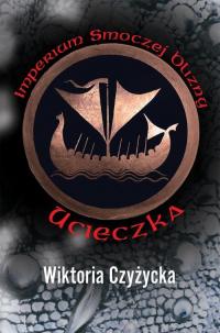 Imperium Smoczej Blizny. Ucieczka - okłakda ebooka