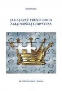 Jak łączyć treści lekcji z mądrością - okładka książki