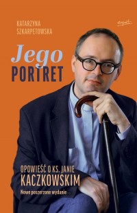 Jego Portret Opowieść o ks. Janie - okładka książki