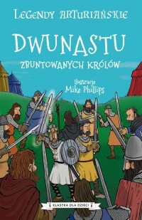 Legendy arturiańskie. Tom 4. Dwunastu - okłakda ebooka