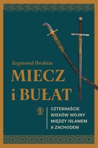 Miecz i bułat. Czternaście wieków - okładka książki