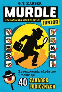 Murdle Junior. Wyzwania dla dociekliwych - okładka książki