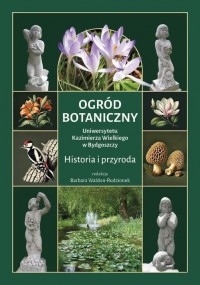 Ogród Botaniczny Uniwersytetu Kazimierza - okłakda ebooka