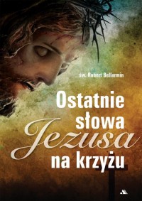 Ostatnie słowa Jezusa na krzyżu - okładka książki