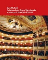 Splątane losy. Opera Wrocławska - okładka książki