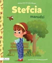 Stefcia marudzi - okładka książki