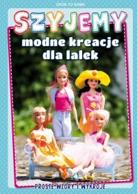 Szyjemy modne kreacje dla lalek. - okłakda ebooka