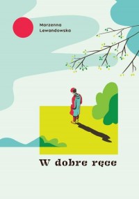 W dobre ręce - okłakda ebooka