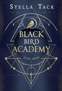 Zabij mrok. Black Bird Academy. - okłakda ebooka