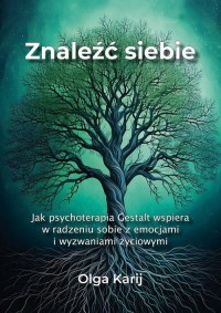 Znaleźć siebie. Jak psychoterapia - okładka książki