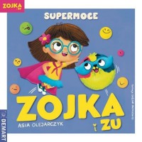 Zojka i Zu. Supermoce - okładka książki