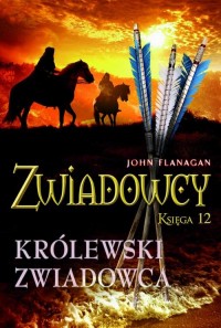 Zwiadowcy 12. Królewski zwiadowca - okłakda ebooka