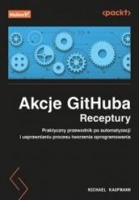 Akcje GitHuba. Receptury. Praktyczny - okładka książki