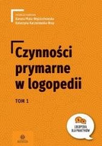 Czynności prymarne w logopedii - okładka książki