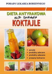 Dieta antyrakowa. Na surowo. Koktajle - okłakda ebooka